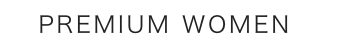 PREMIUM WOMEN